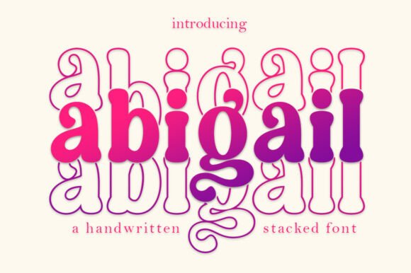 Discover the Creative Power of the Abigail Stacked Typeface