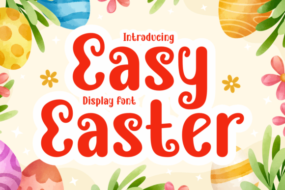 Easy Easter: The Festive Display Font for Cheerful Designs
