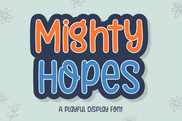 Mighty Hopes: Unveiling the Dazzling Might Hope Display Font